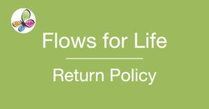 Flows for Life Return Policy